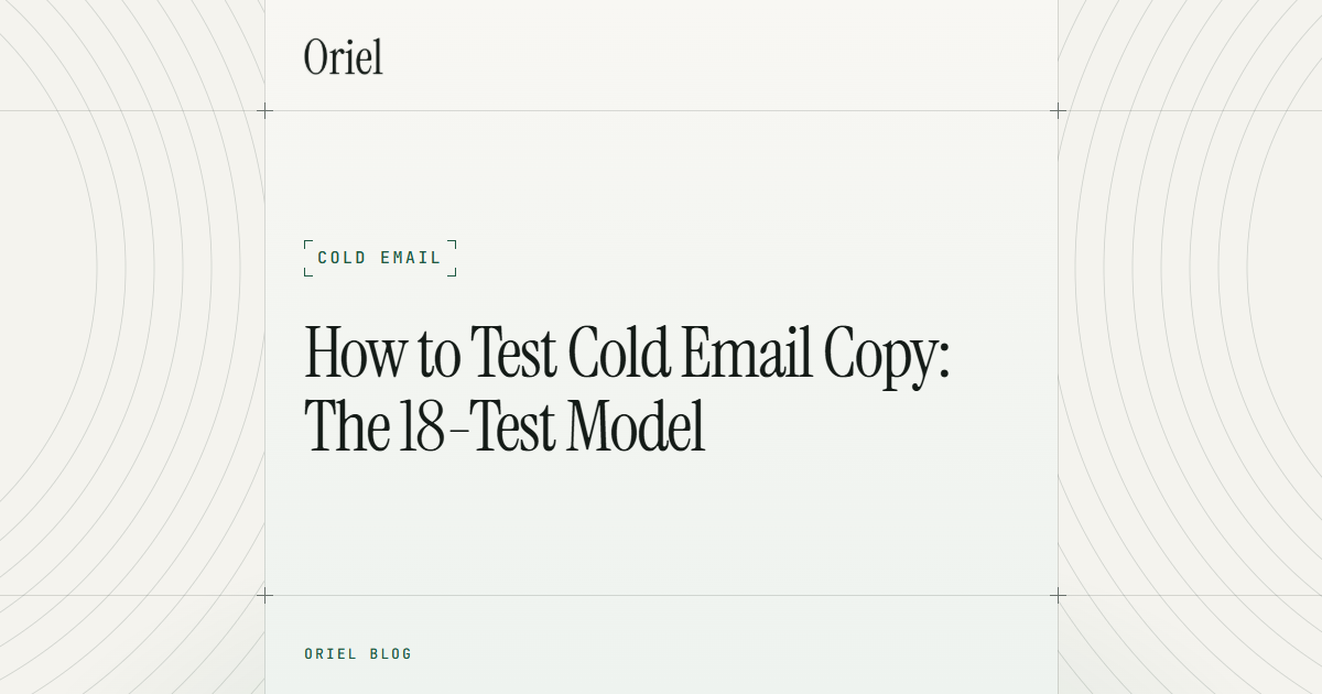 How to Test Cold Email Copy: The 18-Test Model