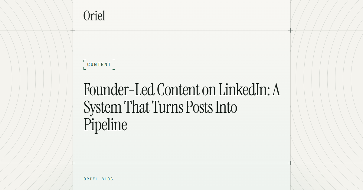 Founder-Led Content on LinkedIn: A System That Turns Posts Into Pipeline